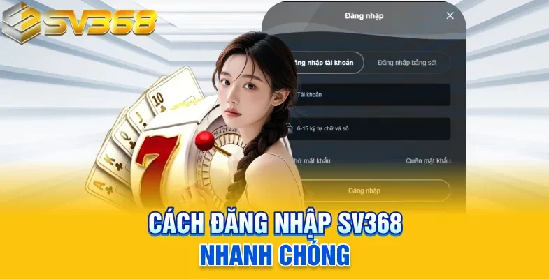 Cách đăng nhập SV368 nhanh chóng