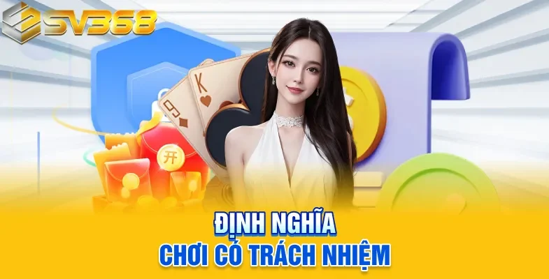 Định nghĩa chơi có trách nhiệm