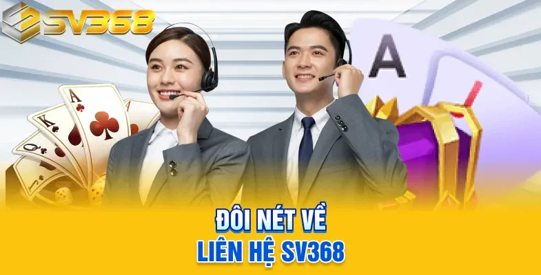 Đôi nét về liên hệ SV368